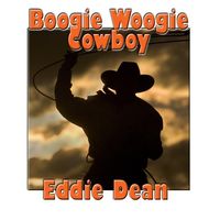 Eddie Dean - Boogie Woogie Cowboy